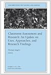 Classroom Assessment and Research: An Update on Uses, Approaches, and Research Findings