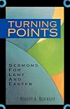Turning Points: Sermons for Lent and Easter