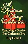 A Christmas Classic Celebration