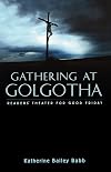 Gathering At Golgotha