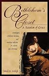 Bethlehem's Closet -- A Reunion Of Grace