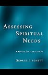 Assessing Spiritual Needs: A Guide for Caregivers