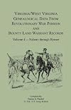 Virginia and West Virginia Genealogical Data from Revolutionary War Pension and Bounty Land Warrant Records, Volume 4 Nabors - Rymer (Virginia-West Virginia Genealogical Data from Revolutionary)