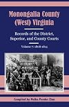 Monongalia County, (West) Virginia, Records of the District, Superior and County Courts, Volume 7: 1808-1814
