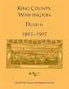 King County, Washington deaths, 1891-1907
