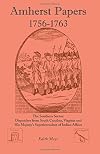 Amherst Papers, 1756-1763. The Southern Sector: Dispatches from South Carolina, Virginia and His Majesty's Superintendent of Indian Affairs