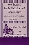 New England family histories. States of New Hampshire and Vermont
