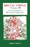 Brutal Virtue: The Myth and Reality of Banastre Tarleton