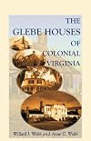 The Glebe Houses of Colonial Virginia