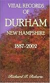 Vital Records of Durham, New Hampshire, 1887-2002