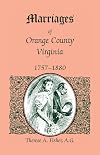 Marriages of Orange County, Virginia, 1757-1880