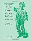 Indigent Records in Sonoma County, California 1878 to 1926, Volume 2: Taxpayers Who Certified Indigent Need