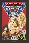 Confederate Sailors, Marines and Signalmen from Virginia and Maryland