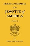 History and Genealogy of the Jewetts of America