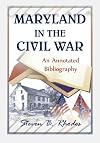 Maryland in the Civil War: An Annotated Bibliography