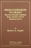 From patriarch to priest : the Levi-priestly tradition from Aramaic Levi to Testament of Levi