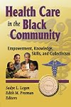Health Care in the Black Community: Empowerment, Knowledge, Skills, and Collectivism