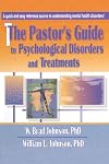The Pastor's Guide to Psychological Disorders and Treatments