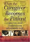 When the caregiver becomes the patient : a journey from a mental disorder to recovery and compassionate insight