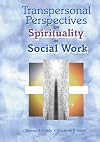 Transpersonal perspectives on spirituality in social work