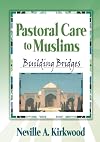 Pastoral Care to Muslims: Building Bridges