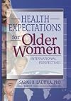 Health Expectations for Older Women: International Perpectives
