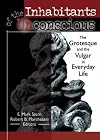 Inhabitants of the Unconscious: The Grotesque and the Vulgar in Everyday Life