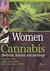 Women and cannabis : medicine, science, and sociology