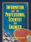 Information and the Professional Scientist and Engineer