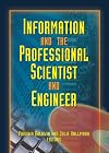 Information and the professional scientist and engineer