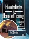 Information Practice in Science and Technology: Evolving Challenges and New Directions