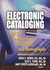 Electronic Cataloging: AACR2 and Metadata for Serials and Monographs