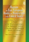 Russian and East European books and manuscripts in the United States : proceedings of a conference in honor of the fifti