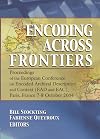Encoding Across Frontiers: Proceedings of the European Conference on Encoded Archival Description And Context (EAD And EAC), Paris, France, 7-8 October, 2004