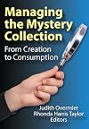 Managing the Mystery Collection: From Creation to Consumption