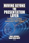 Moving beyond the presentation layer content and context in the Dewey decimal classification (DDC) system