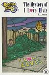The Mystery of I Love Elvis (Cover-to-Cover Kooties Club Mysteries)