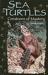 Sea Turtles: Creatures of Mystery