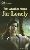 Just Another Name for Lonely (Passages: Contemporary)