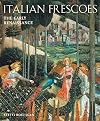 Italian Frescoes: The Early Renaissance 1400-1470