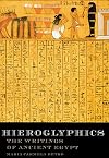 Hieroglyphics: The Writings of Ancient Egypt