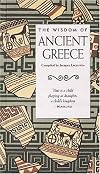 The Wisdom of Ancient Greece (Wisdom Of Series)