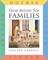 How Artists See Families: Mother Father Sister Brother
