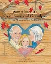 Sometimes It's Grandmas and Grandpas: Not Mommies and Daddies
