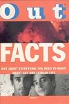 Out facts : what you need to know about gay and lesbian culture