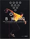 Bowling: How to Master the Game