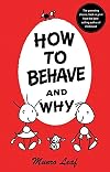 How to Behave and Why