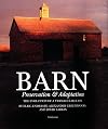 Barn: Preservation & Adaptation The Evolution of a Vernacular Icon