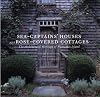 Sea Captains' Houses and Rose-Covered Cottages: The Architectural Heritage of Nantucket Island