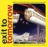 Exit to Tomorrow: World's Fair Architecture, Design, Fashion, 1933-2005